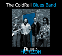 The ColdRail Blues Band's Debut CD 'Blind Horizon' now on sale